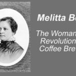 Melitta Bentz: The Woman Who Revolutionized Coffee Brewing